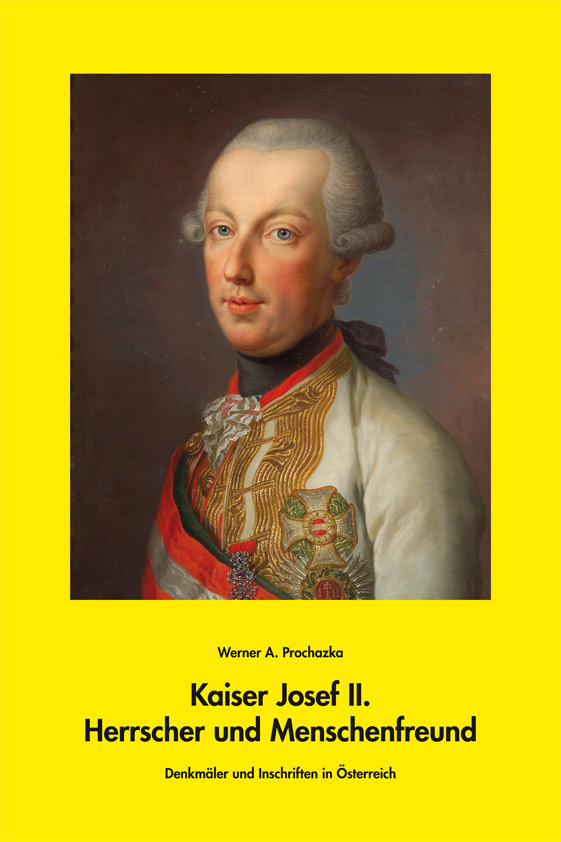 Kaiser Josef II | Bildband von Werner A. Prochazka