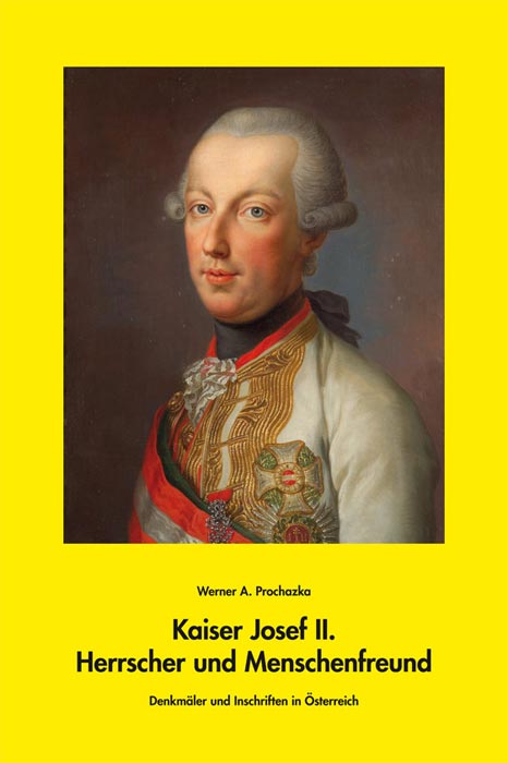 Kaiser Joseph II | Historischer Bildband von Werner A. Prochazka