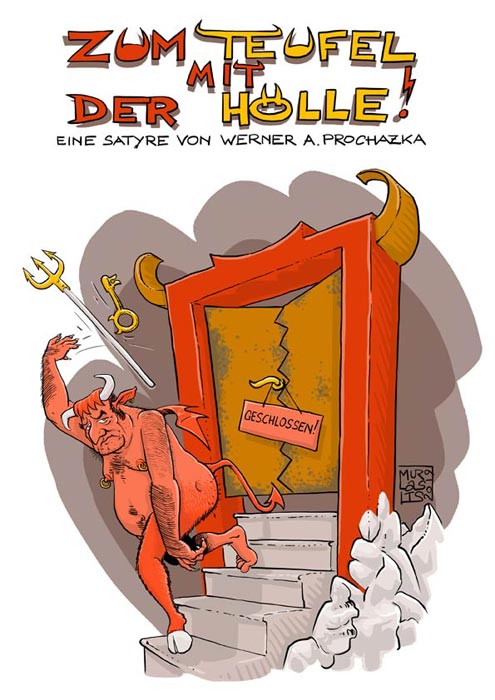 Zum Teufel mit der Hölle | Satire von Werner A. Prochazka
